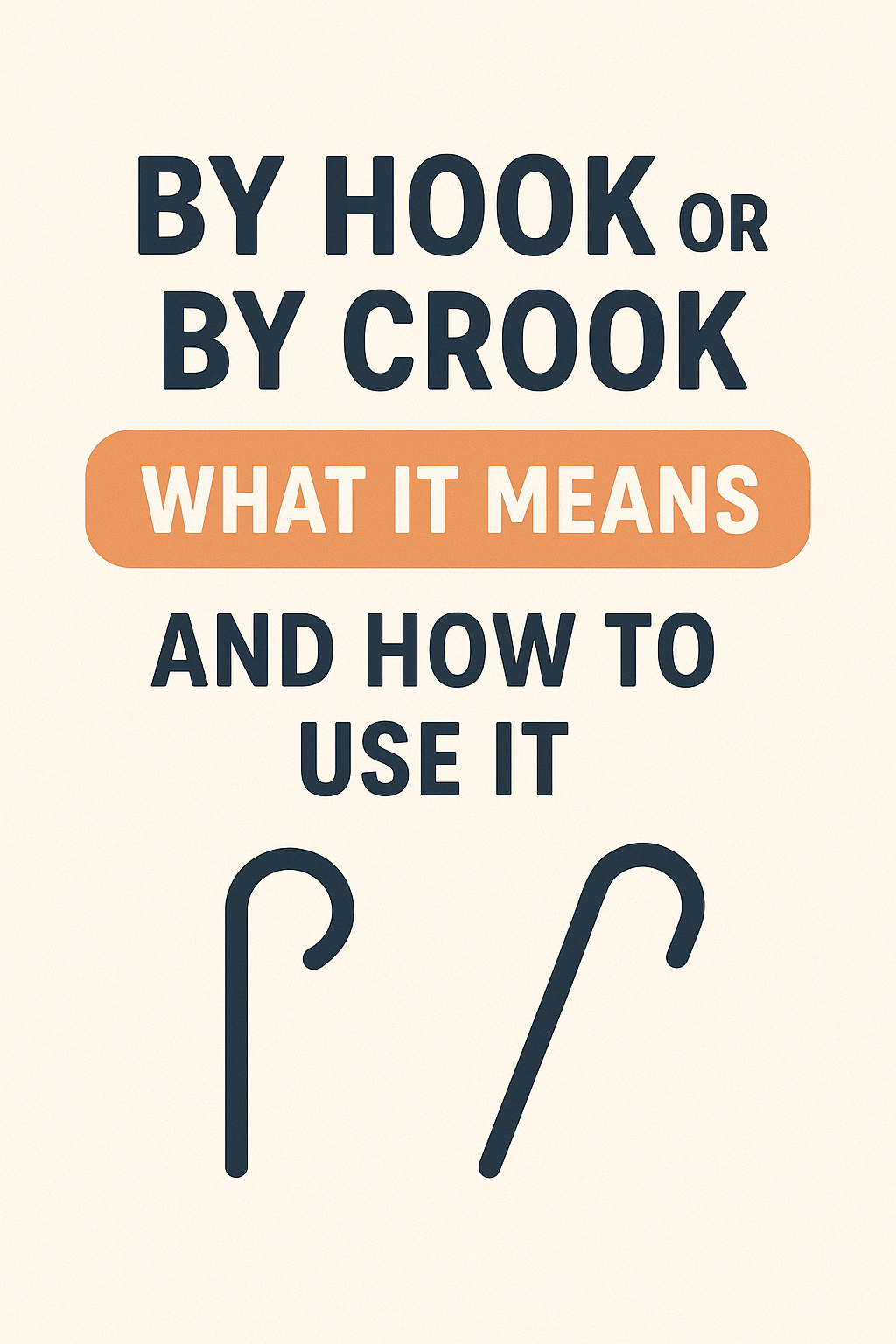 By Hook or by Crook: