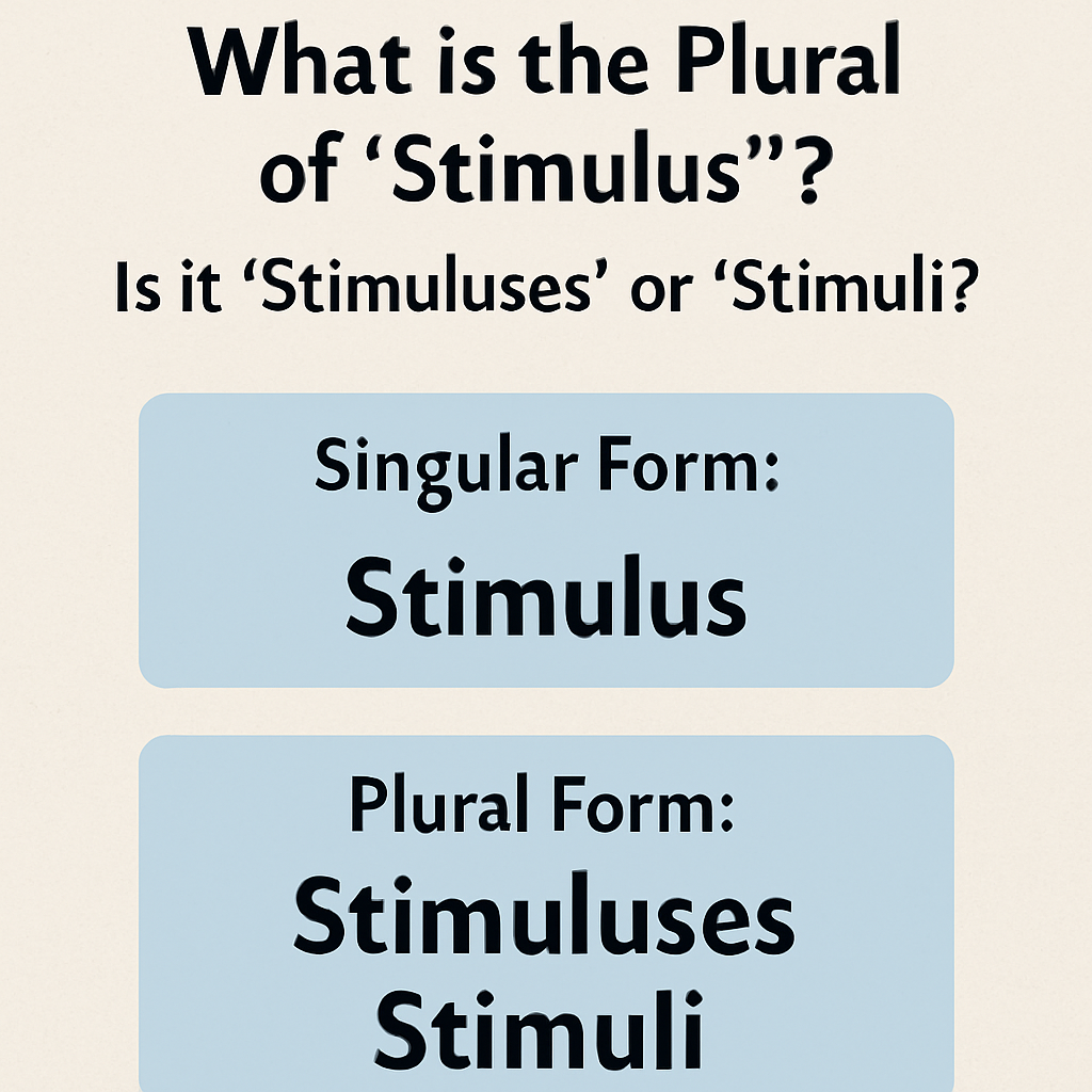 Stimuluses' or 'Stimuli'?
